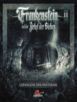 cover image of Frankenstein und der Zirkel der Sieben, Folge 11